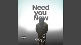 Need You Now