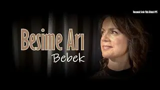 BESİME ARI / Bebek