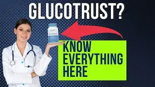 Glucotrust Review, Glucotrust For Blood Sugar Levels, Does Glucotrust Really Work?