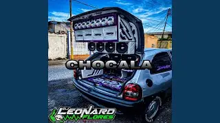 CAR AUDIO - CHOCALA X DJ LEONARD FLORES