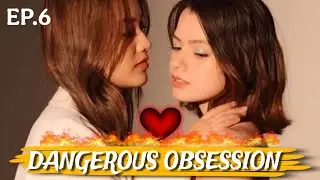 BREAKY JEALOUS 🥵 FREEN IS MINE ☺️DANGEROUS OBSESSION EP.6