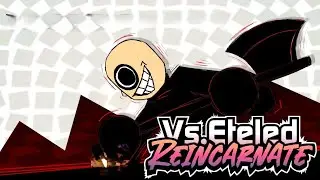 FNF Vs. Eteled: Reincarnate Canceled/Leaked Build