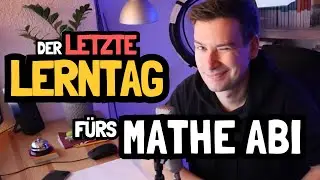 MATHE ABI: der letzte Lerntag | How to Mathe Abi 2024