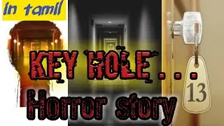 keyhole horror story in tamil | tamil horror stories | Bharath sivalingam | #horrorstories
