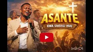 ASANTE KWA UMBALI HUU – Swahili Gospel Praise