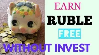 EARN RUBLE WITHOUT INVESTMENT // FREE
