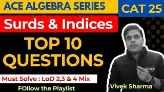 Surds & Indices for CAT 2025 | Must-Do Questions to Boost Your Score |  Vivek Sharma