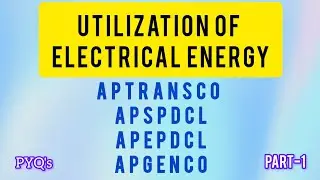 1.Utilization of Electrical energy | |PYQ SERIES #apspdcl #aptransco #apepdcl #aeappsc #apgenco 