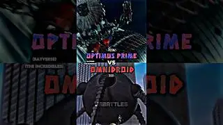 Optimus Prime vs Omnidroid