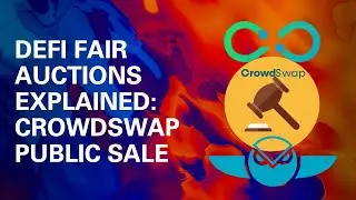 DeFi Auctions Explained & CrowdSwap Public Sale Launch - DeFi Beginner Series