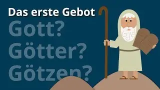 Das erste Gebot - Du sollst keine anderen Götter neben mir haben.