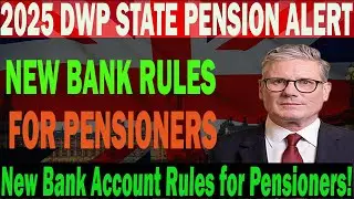 2025 Pension Alert: New DWP Bank Account Rules Every Pensioner Must Know This Month