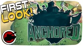 Anchored ► First Look! - Let's Play Anchored - Anchored Gameplay