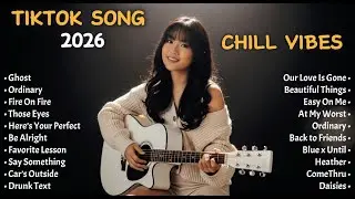 Relaxing Chill Vibes Playlist 2026 🎵 | English Acoustic Love Songs & Top Hits