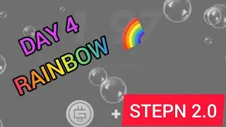 #STEPN #RAINBOW 2.0 🌈 DAY 4