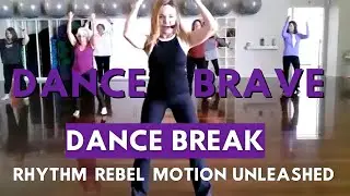 Dance Your Bold, Brave Self -4 minute Dance Fitness