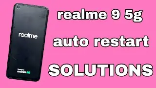 Realme 9 5g auto restart problem / realme 9 5g automatic switch off problem / realme 9 auto restart 
