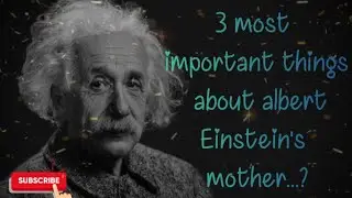 Three Most Important Things About Einstein's Mother ( Hindi )( Pauline           Einstein )....?