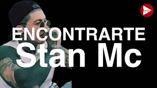 Encontrarte - Stan Mc (Letra)