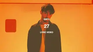 ENFO - 27 (Official Lyric Video)