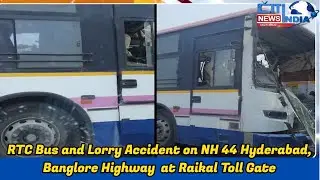BREAKING NEWS RTC Bus and Lorry Accident on NH 44 Hyderabad, Banglore Highway  at Raikal Toll Gate