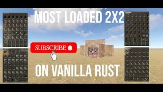 Most loaded 2x2 in vanilla rust
