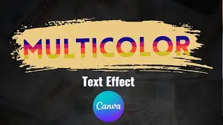 How To Add Multi-color To Your Text In Canva| Canva Tutorial