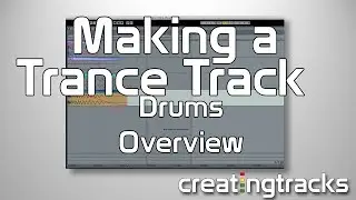 Producing A Trance Track  - Drums Overview