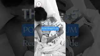 The 5-5-5 Postpartum Recovery Guide