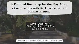 A Political Roadmap for the Day After (18 April 2024)