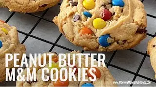 Peanut Butter M&M Cookies