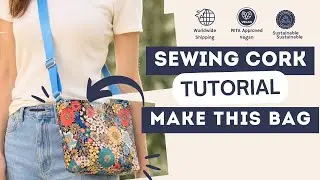 Sewing Cork 42 - DIY Cork Fabric Crossbody Bag | Step-by-Step Tutorial