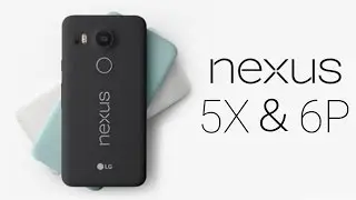 Nexus 5X & 6P: First Look