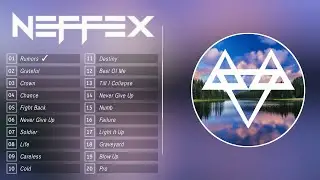 Top 20 Most popular Songs OF NEFFEX ❄ Best of NEFFEX all time🔥