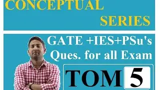 TOM Full Conceptual Questions for GATE, IES, ISRO, RVUNL JE , UPRVUNL JE, NPCIL, THDC JE, DFCCIL