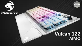 Roccat Vulcan 122 - RGB Mechanical GAMING Keyboard - Roccat Swarm - Titan Switch - AIMO - Распаковка