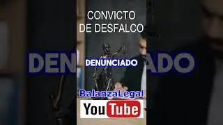 Convicto de desfalco #derechopenal  #ley #balanzalegal #convicto #desfalco