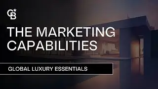 The Marketing Capabilities / Global Luxury / Essentials