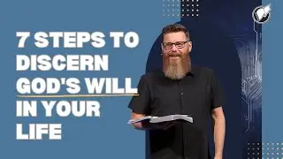 7 Steps to Discern God's Will in Your Life (Acts 16:1-16) | Pastor Paul Wingfield