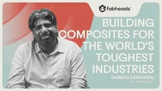 Fabheads: Building Advanced Composites for the World&rsquo;s Most Demanding Industries