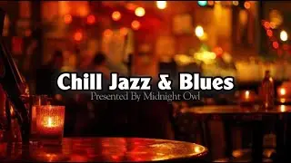 Chill Jazz & Blues🎸1 hour of beats🎶To start the New Year🎉 [Midnight Owl]