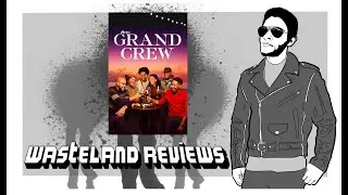 Grand Crew S1 (2022) - Wasteland TV Review