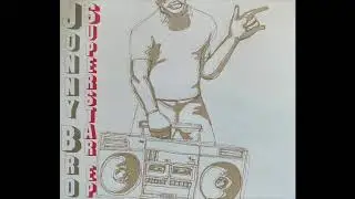 Jonny Bro - Superstar (I Don't Wanna Be) - Original
