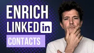 How To Enrich LinkedIn Contacts? [LinkedIn & Sales Navigator Contact Enrichment Tutorial]