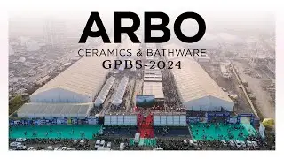 ARBO CERAMICS AND BATHWARE LLP | GPBS2024 DESH KA EXPO | THE FUTURE OF SMART LIVING | EXHIBITION