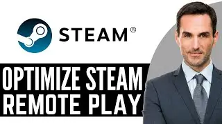 Как оптимизировать Steam Remote Play &ndash; (2026) пошаговая инструкция