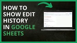 How to Show Edit History in Google Sheets in 2024