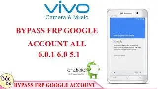VIVO | Bypass FRP Google Account Android 6.0.1, 6.0, 5.1  | 100% Done