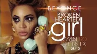 Beyonce -  Broken Hearted Girl (M&N PRO REMIX) [2013]