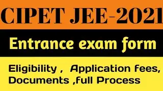 CIPET JEE-2021 // Application form details//Eligibility//documents